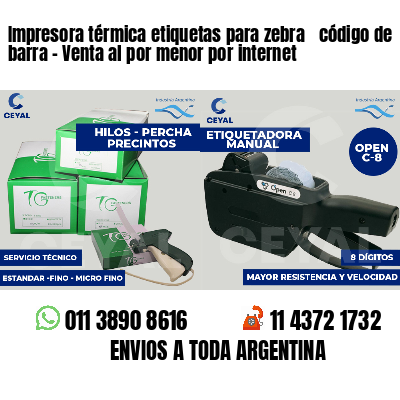 Impresora térmica etiquetas para zebra  código de barra - Venta al por menor por internet